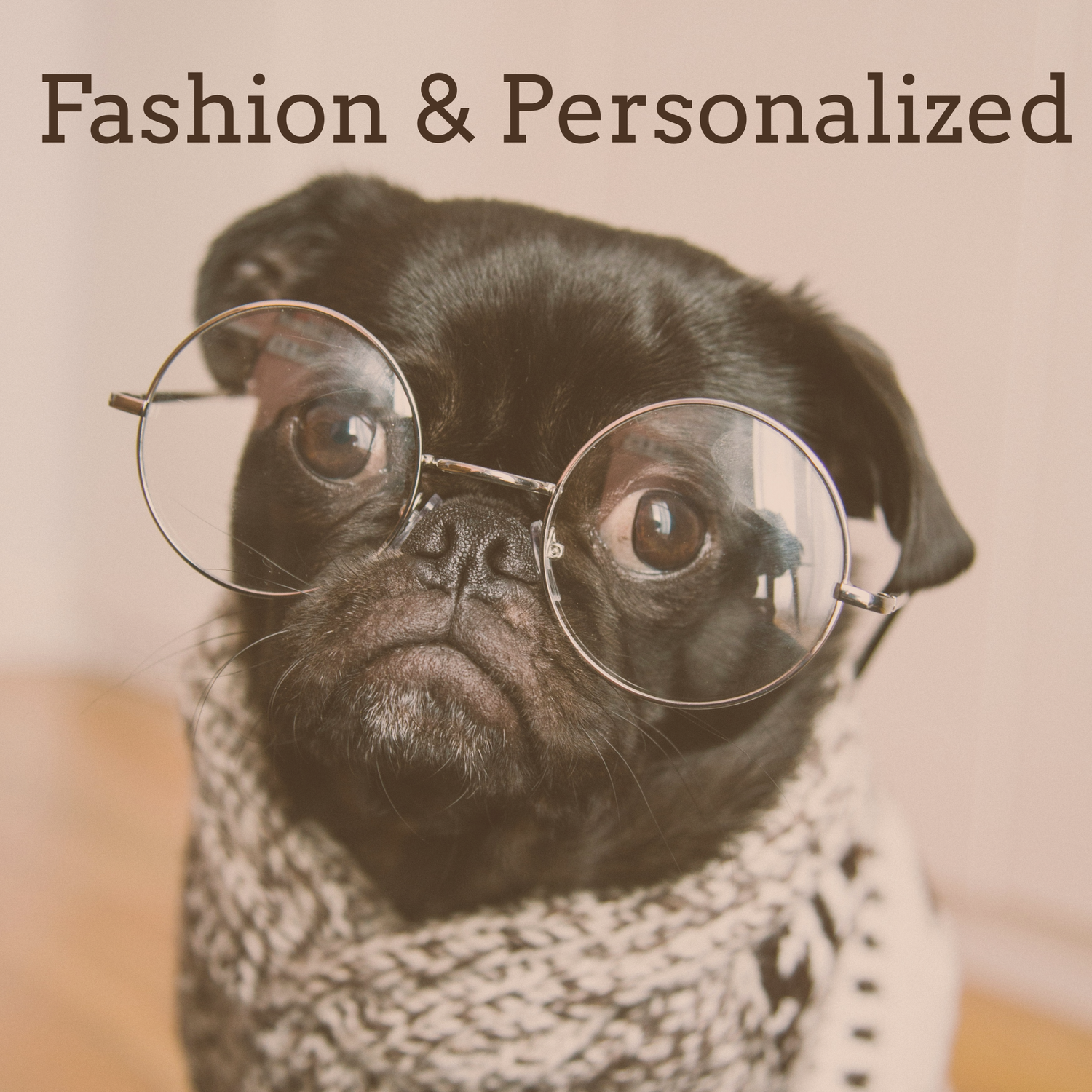Fashion & Personalized